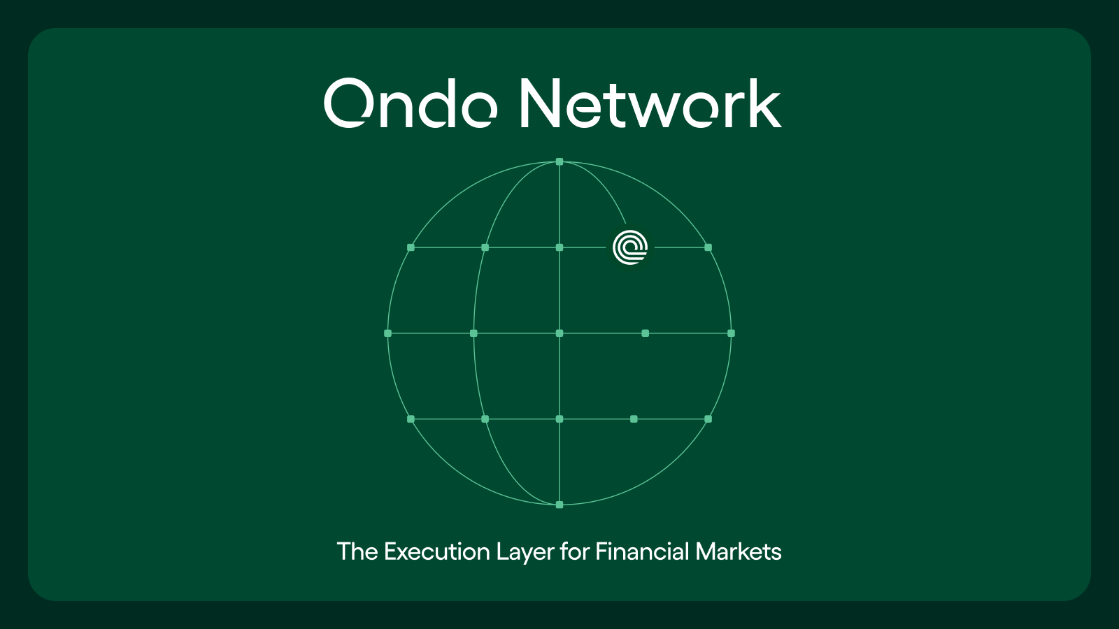 Introducing the Ondo Network: The Evolution of Ondo Infrastructure